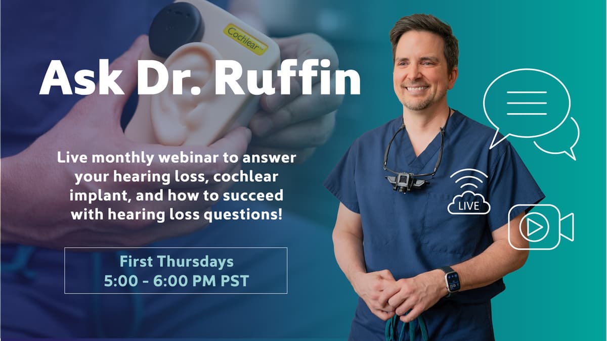 Ask Dr. Ruffin Anything About Hearing Loss & Cochlear Implants on First Thursdays